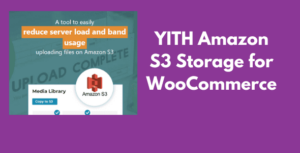 YITH Amazon S3 Storage for WooCommerce