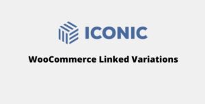 Iconic WooCommerce Linked Variations GPL