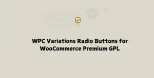 WPC Variations Radio Buttons for WooCommerce Premium GPL